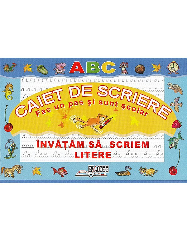 CAIET DE SCRIERE. INVATAM SA SCRIEM LITERE. BIBLION